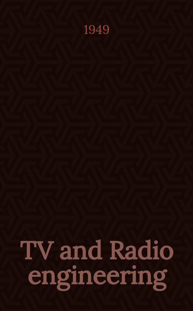 TV and Radio engineering : Establ. as Radio engineering 1921 [by Milton B. Sleeper]. Vol.29, №5