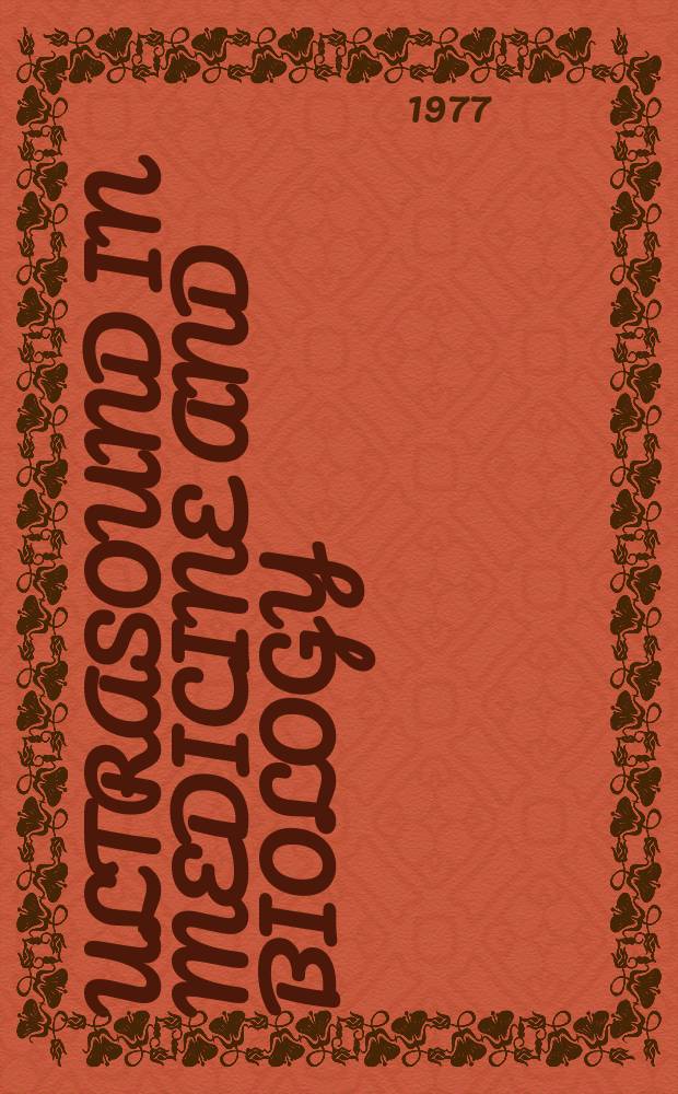 Ultrasound in medicine and biology : Offic. journal of the World federation for ultrasound in medicine and biology. Vol.2, №4