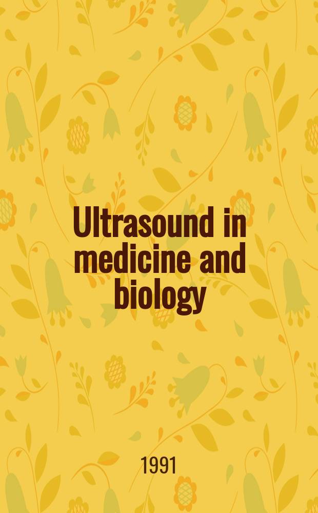 Ultrasound in medicine and biology : Offic. journal of the World federation for ultrasound in medicine and biology. Vol.17, №4