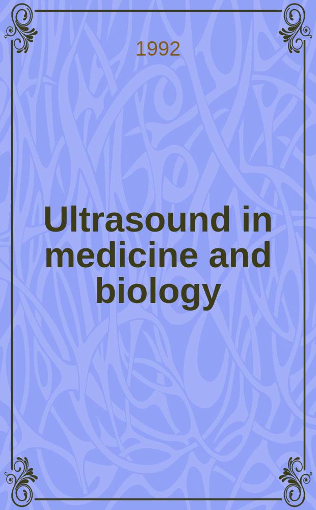 Ultrasound in medicine and biology : Offic. journal of the World federation for ultrasound in medicine and biology. Vol.18, №1