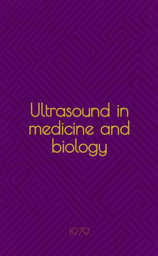 Ultrasound in medicine and biology : Offic. journal of the World federation for ultrasound in medicine and biology. Vol.5, №3