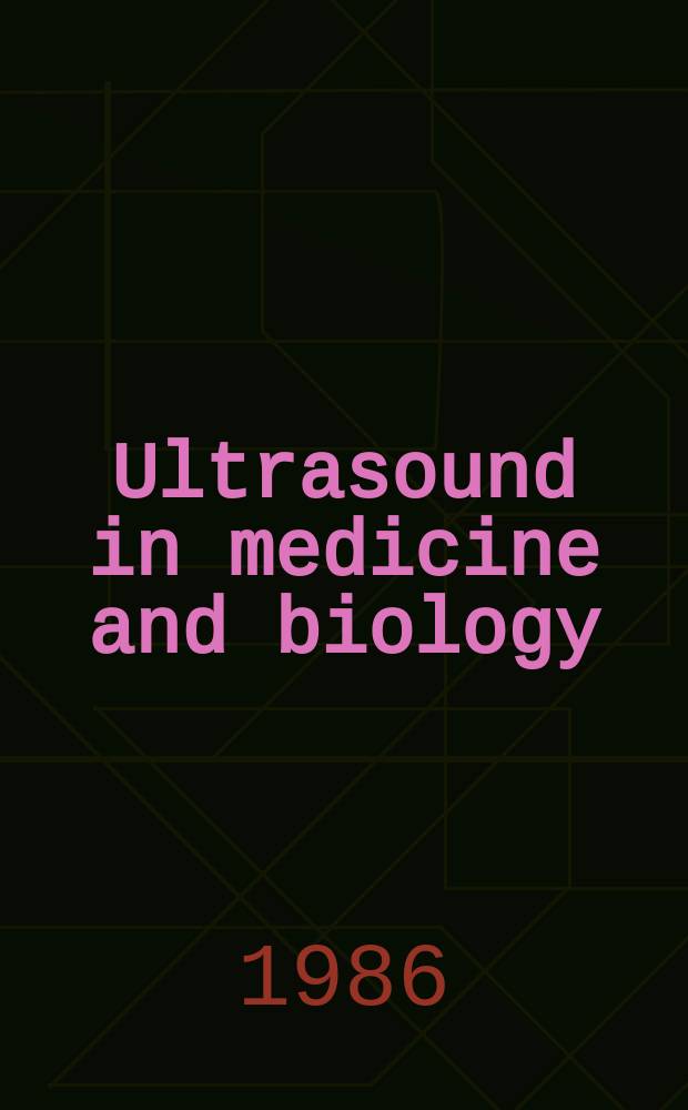 Ultrasound in medicine and biology : Offic. journal of the World federation for ultrasound in medicine and biology. Vol.12, №11