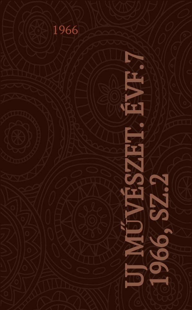 Uj művészet. Évf.7 1966, Sz.2