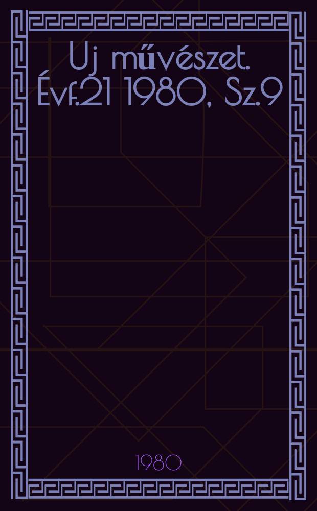 Uj művészet. Évf.21 1980, Sz.9