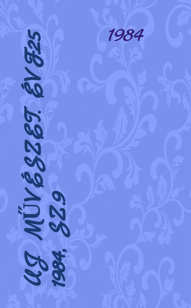 Uj művészet. Évf.25 1984, Sz.9