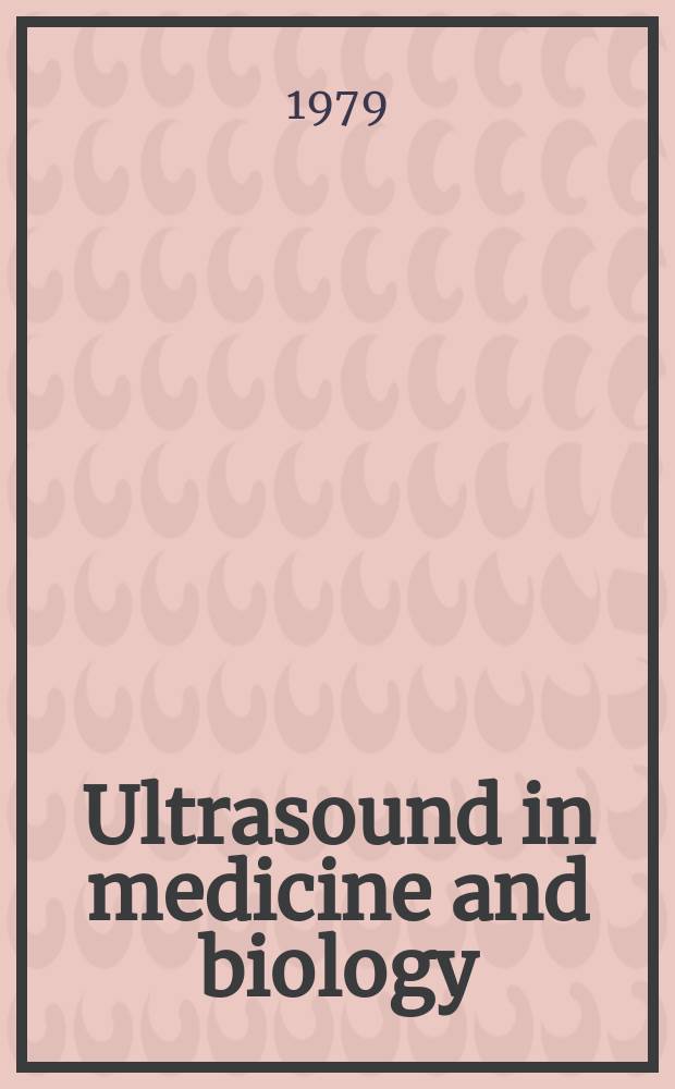 Ultrasound in medicine and biology : Offic. journal of the World federation for ultrasound in medicine and biology. Vol.5, №1