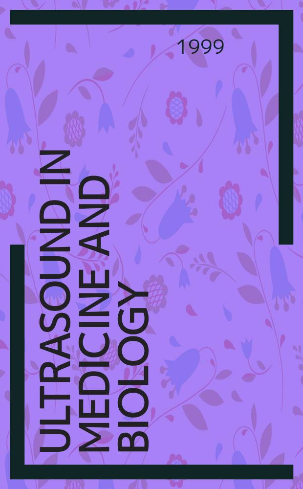 Ultrasound in medicine and biology : Offic. journal of the World federation for ultrasound in medicine and biology. Vol.25, №6