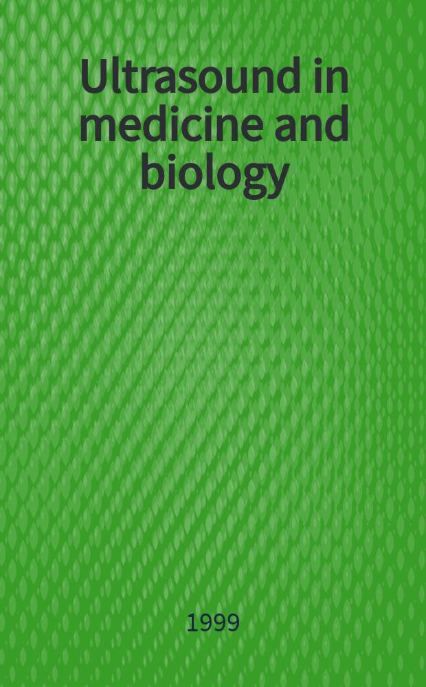 Ultrasound in medicine and biology : Offic. journal of the World federation for ultrasound in medicine and biology. Vol.25, №7