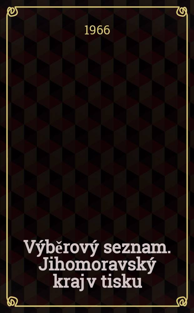 Výběrový seznam. Jihomoravský kraj v tisku