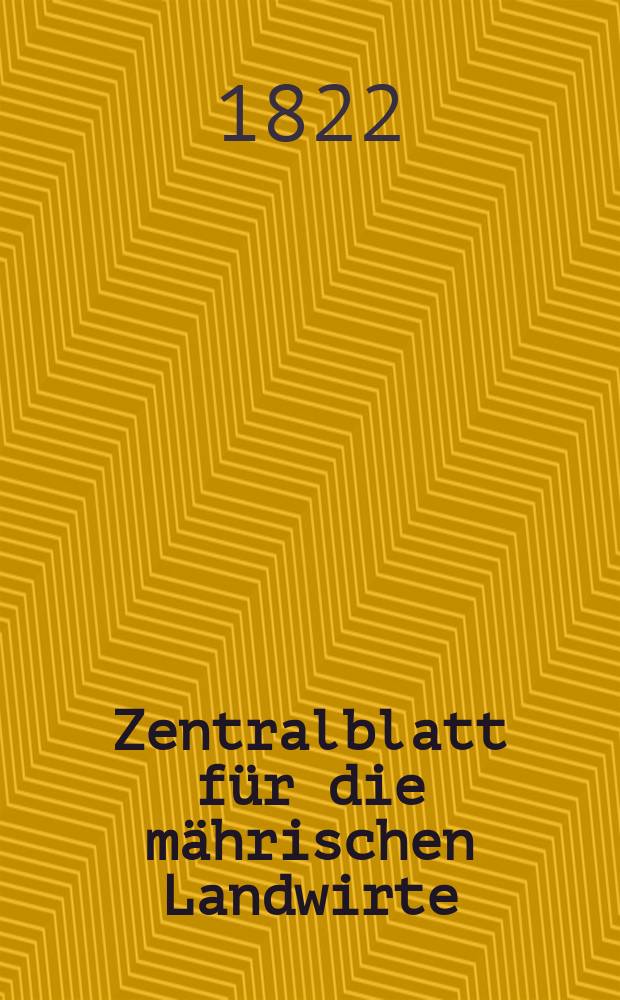 Zentralblatt für die mährischen Landwirte : Organ der k.k. Mährischen Landwirtschaftsgesellschaft. Bd.2 H.1, №4