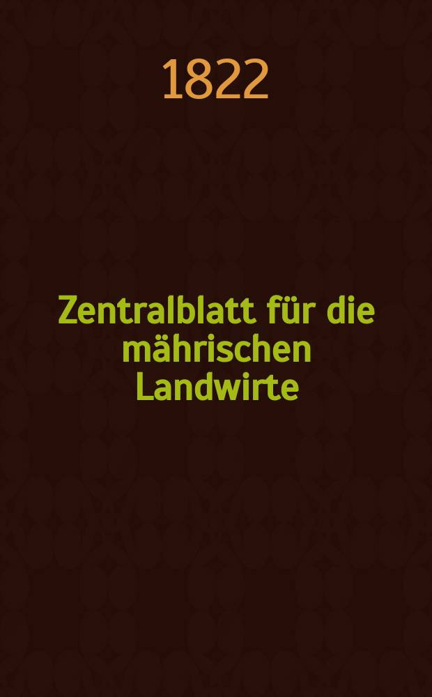 Zentralblatt für die mährischen Landwirte : Organ der k.k. Mährischen Landwirtschaftsgesellschaft. Bd.2 H.2, №25