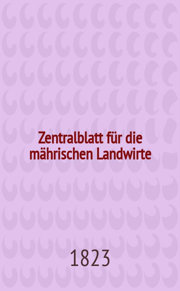 Zentralblatt für die mährischen Landwirte : Organ der k.k. Mährischen Landwirtschaftsgesellschaft. Bd.4 H.1, №5