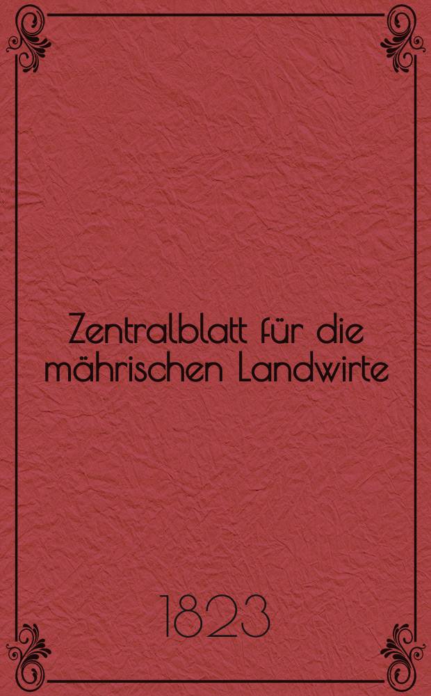 Zentralblatt für die mährischen Landwirte : Organ der k.k. Mährischen Landwirtschaftsgesellschaft. Bd.4 H.1, №6