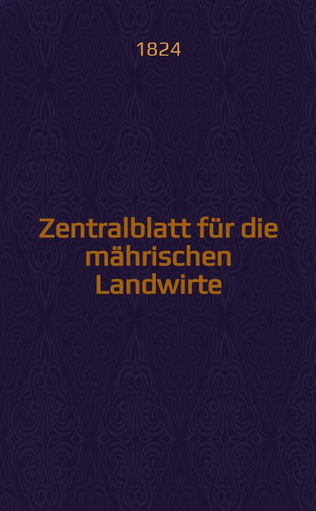 Zentralblatt für die mährischen Landwirte : Organ der k.k. Mährischen Landwirtschaftsgesellschaft. Bd.7 H.3, №30