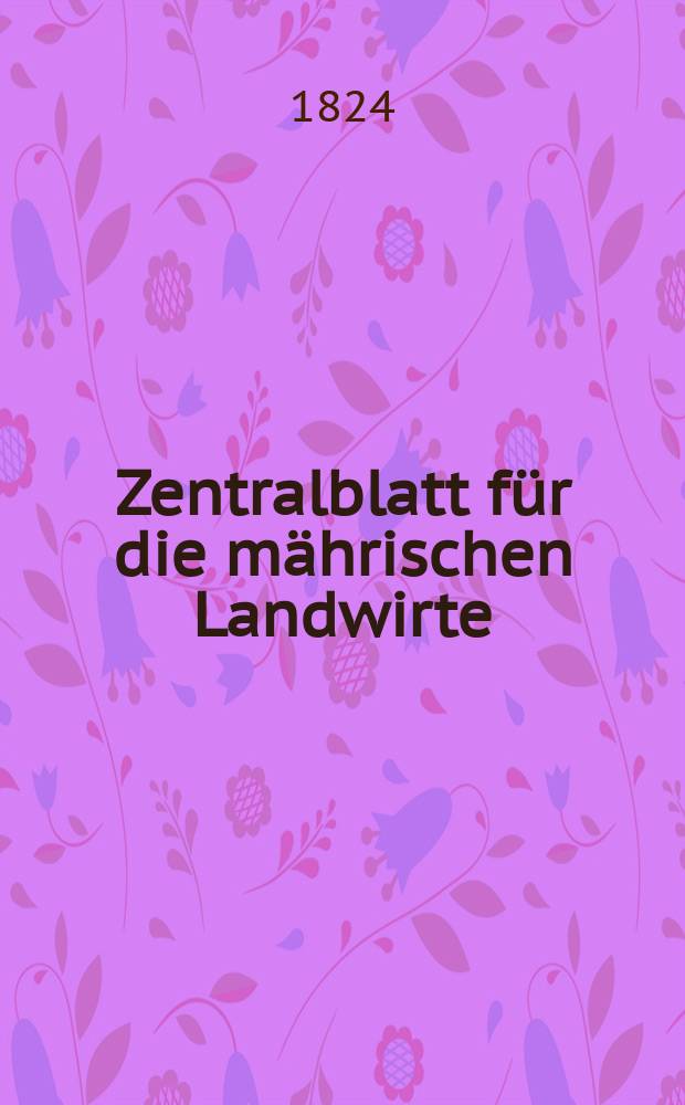 Zentralblatt für die mährischen Landwirte : Organ der k.k. Mährischen Landwirtschaftsgesellschaft. Bd.7 H.3, №33