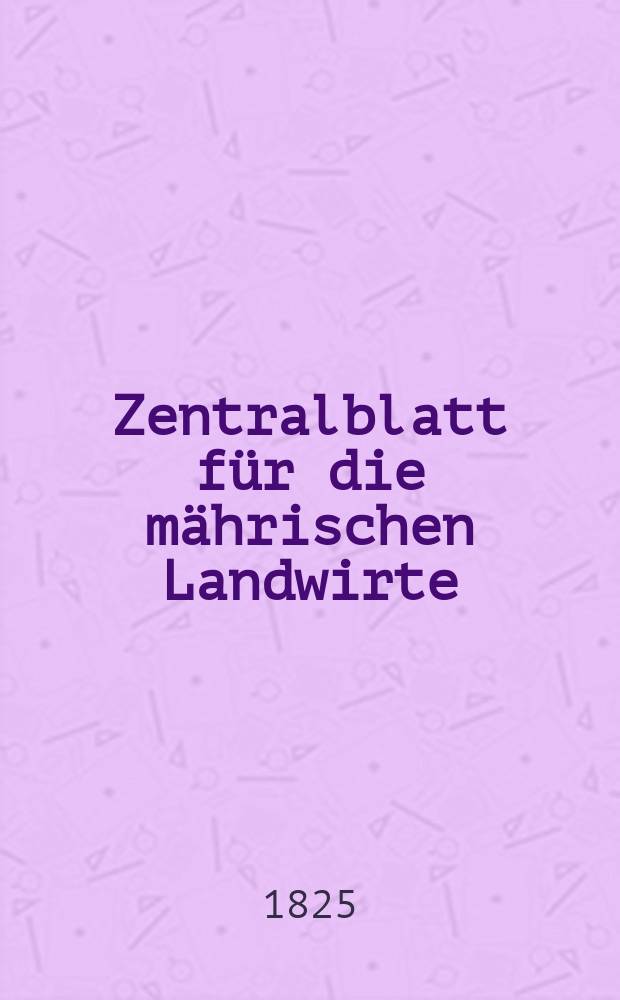 Zentralblatt für die mährischen Landwirte : Organ der k.k. Mährischen Landwirtschaftsgesellschaft. Bd.9 H.4, №43