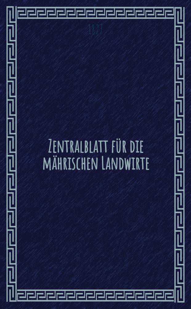 Zentralblatt für die mährischen Landwirte : Organ der k.k. Mährischen Landwirtschaftsgesellschaft. Bd.12 H.2, №26