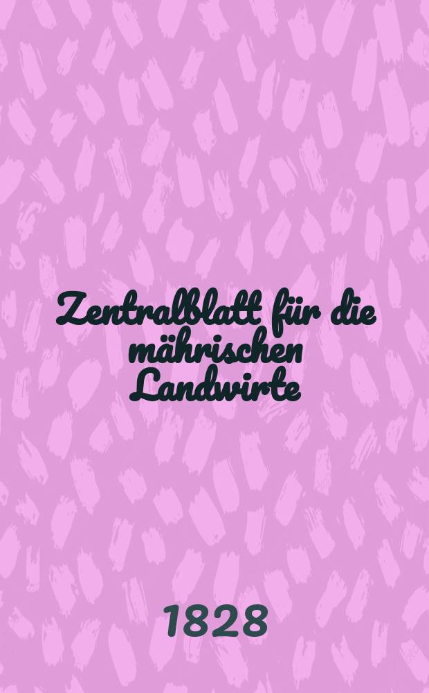 Zentralblatt f&uuml;r die m&auml;hrischen Landwirte : Organ der k.k. M&auml;hrischen Landwirtschaftsgesellschaft. Bd.14 H.1, №9