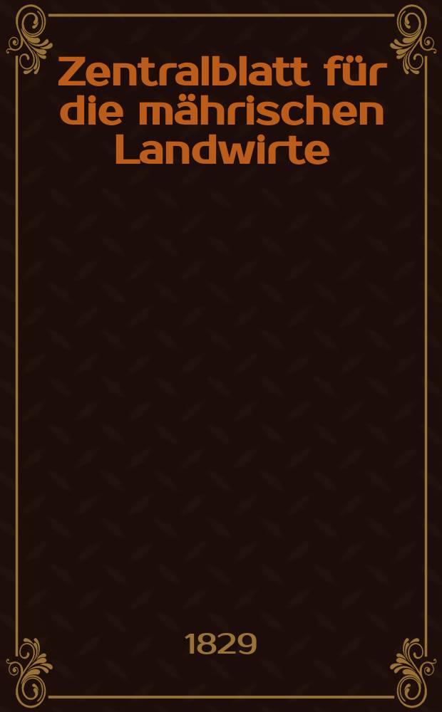 Zentralblatt für die mährischen Landwirte : Organ der k.k. Mährischen Landwirtschaftsgesellschaft. Bd.17 H.4, №51