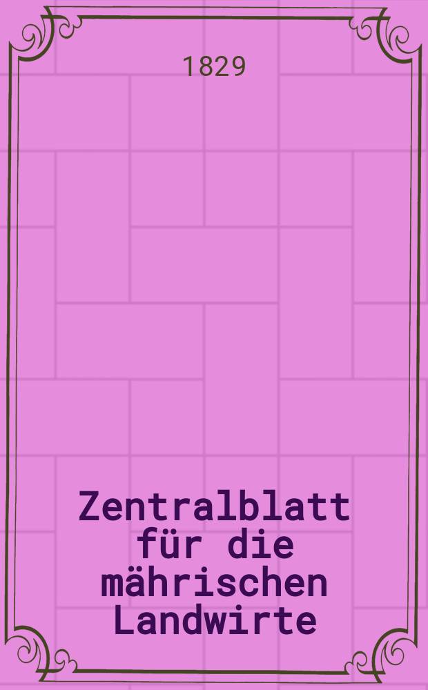 Zentralblatt für die mährischen Landwirte : Organ der k.k. Mährischen Landwirtschaftsgesellschaft. Bd.17 H.4, №52