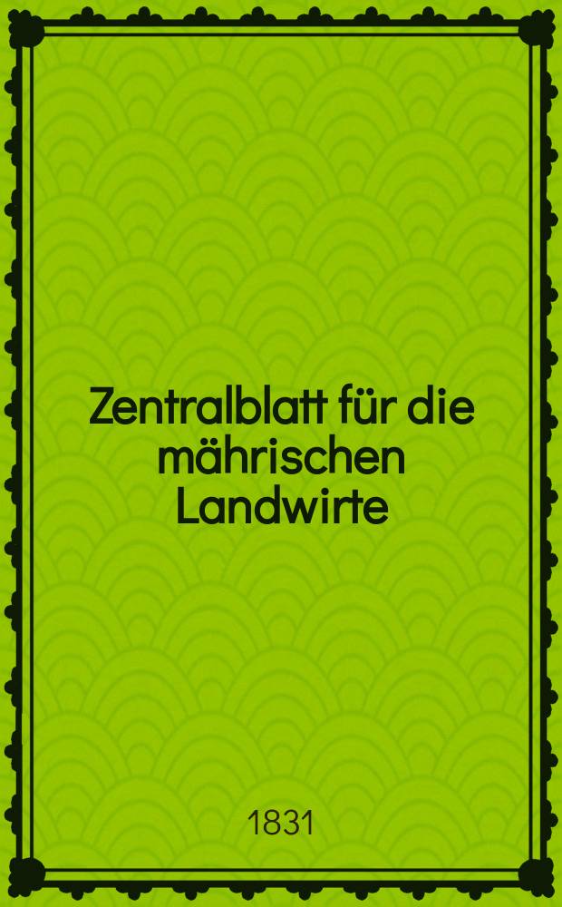 Zentralblatt für die mährischen Landwirte : Organ der k.k. Mährischen Landwirtschaftsgesellschaft. Bd.21 H.4, №50