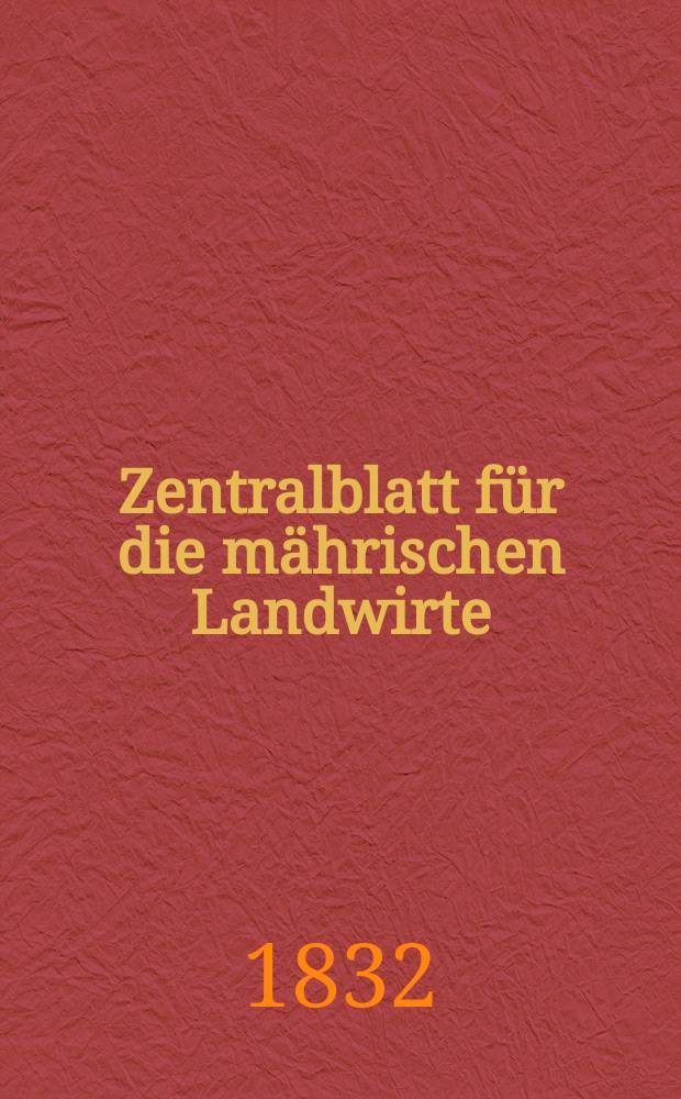 Zentralblatt für die mährischen Landwirte : Organ der k.k. Mährischen Landwirtschaftsgesellschaft. Bd.22 H.1, №7