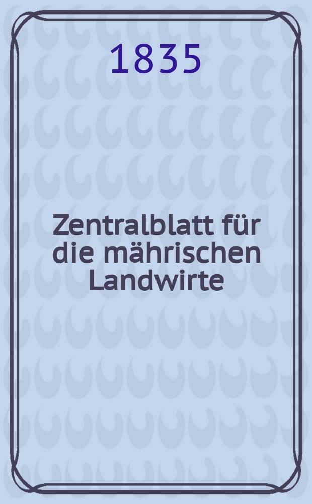 Zentralblatt für die mährischen Landwirte : Organ der k.k. Mährischen Landwirtschaftsgesellschaft. Bd.28 H.2, №21