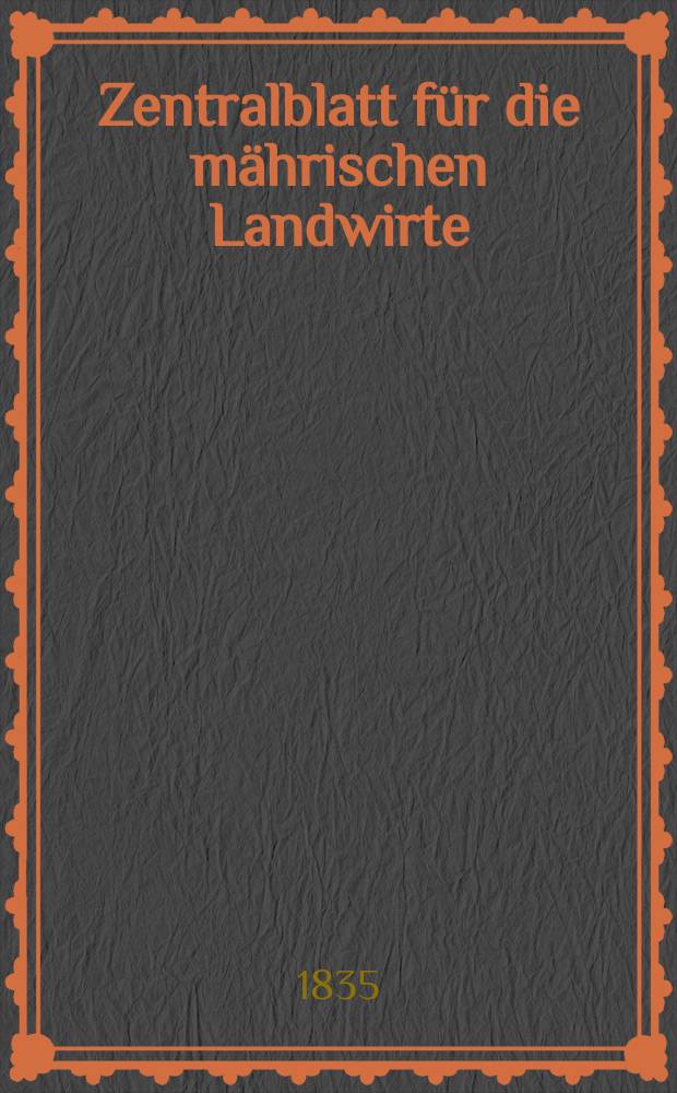 Zentralblatt für die mährischen Landwirte : Organ der k.k. Mährischen Landwirtschaftsgesellschaft. Bd.29 H.3, №34