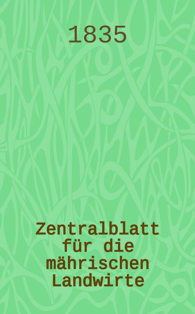 Zentralblatt für die mährischen Landwirte : Organ der k.k. Mährischen Landwirtschaftsgesellschaft. Bd.29 H.3, №35