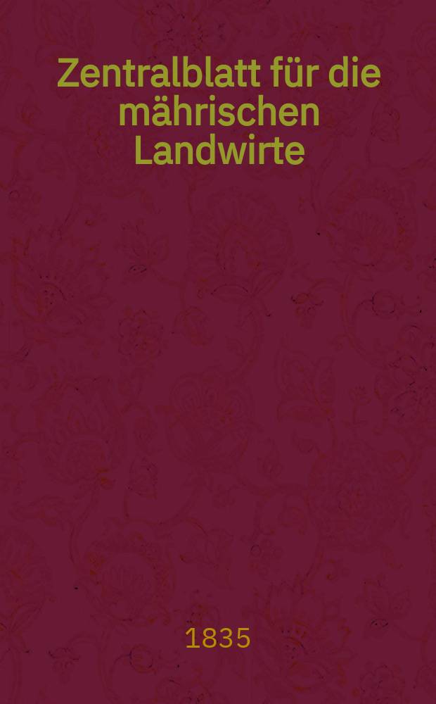 Zentralblatt für die mährischen Landwirte : Organ der k.k. Mährischen Landwirtschaftsgesellschaft. Bd.29 H.4, №51