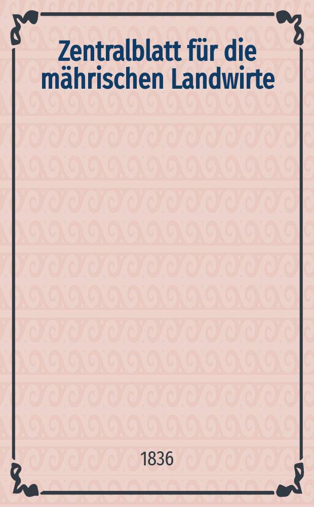 Zentralblatt für die mährischen Landwirte : Organ der k.k. Mährischen Landwirtschaftsgesellschaft. Bd.30 H.1, №9