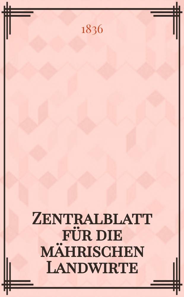 Zentralblatt für die mährischen Landwirte : Organ der k.k. Mährischen Landwirtschaftsgesellschaft. Bd.30 H.2, №16