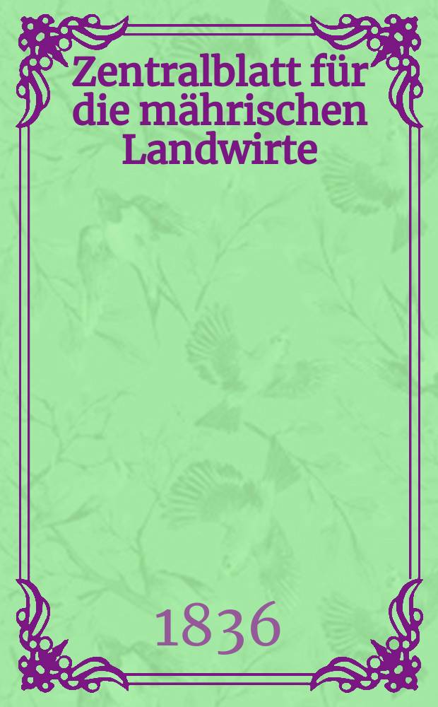 Zentralblatt für die mährischen Landwirte : Organ der k.k. Mährischen Landwirtschaftsgesellschaft. Bd.31 H.4, №51