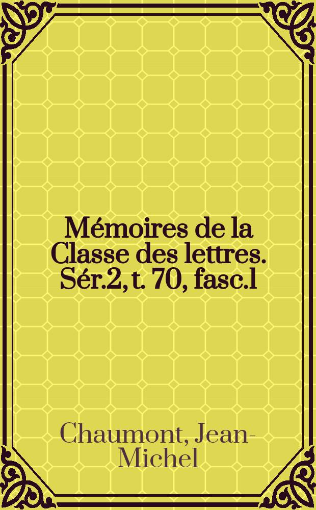 Mémoires de la Classe des lettres. Sér.2, t. 70, [fasc.]1 : Autour d'Auschwitz