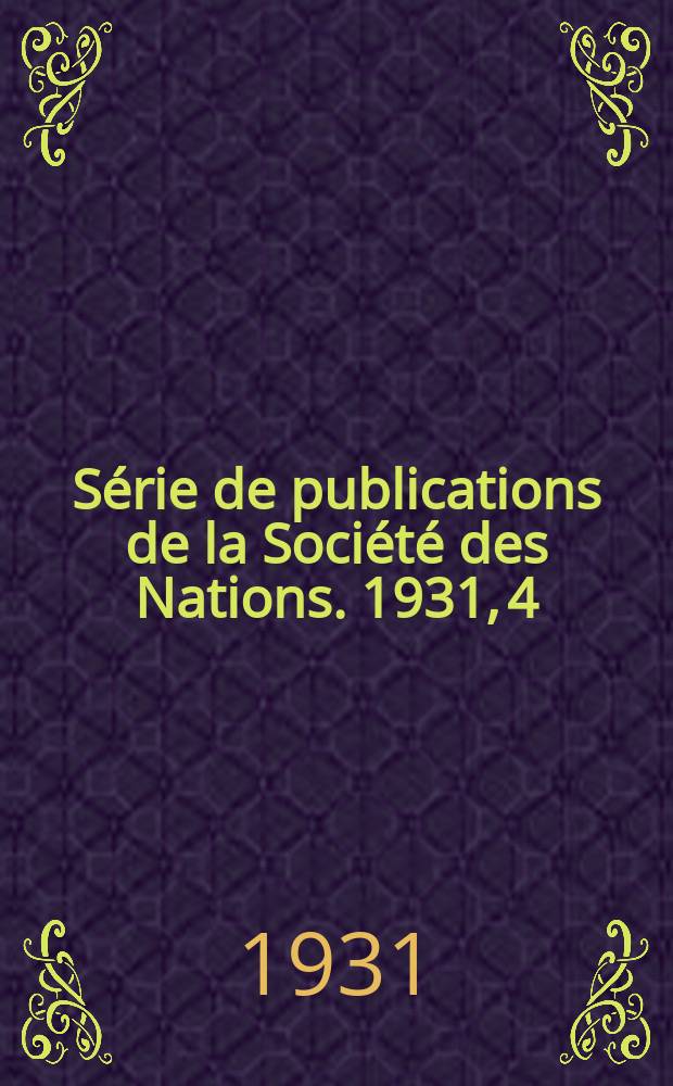 Série de publications de la Société des Nations. 1931, 4 (C.2.M.2) : Annuaire statistique du commerce des armes et des munitions