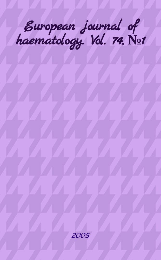 European journal of haematology. Vol. 74, № 1