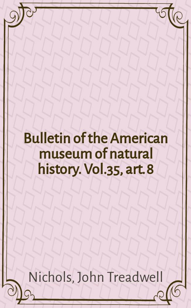 Bulletin of the American museum of natural history. Vol.35, art. 8 : On a new race of minnow from the Rocky Mountains Park