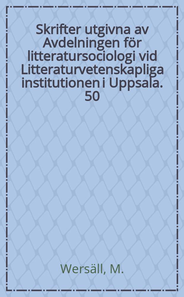 Skrifter utgivna av Avdelningen för litteratursociologi vid Litteraturvetenskapliga institutionen i Uppsala. 50 : Fattighusliv i ensamhetsslott