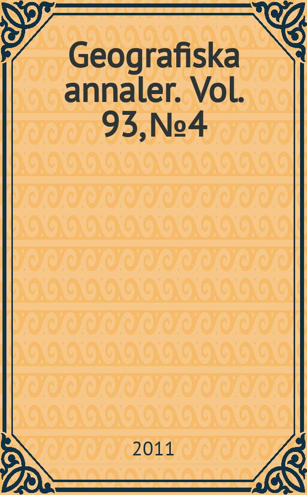 Geografiska annaler. Vol. 93, № 4 : The international Polar Year project "KINNVIKA" - Arctic warning and impact research at 80°N = Международный полярный год проект"Киннвика"-Потепление Арктики и воздействие,исследования на 80-ом градусе с.ш.