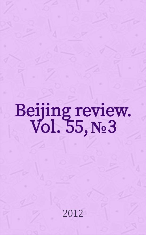 Beijing review. Vol. 55, № 3