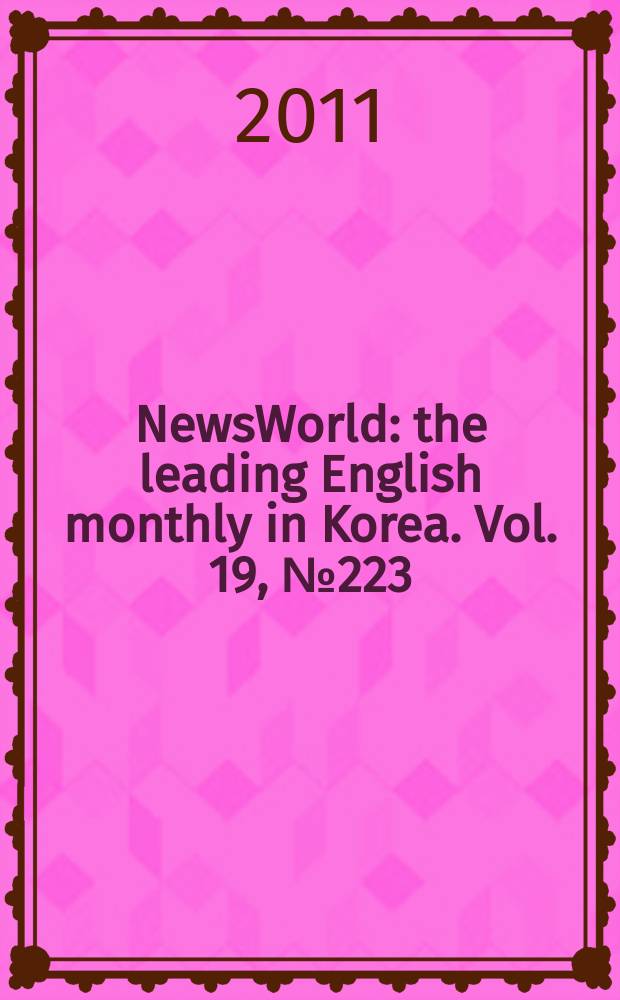 NewsWorld : the leading English monthly in Korea. Vol. 19, № 223