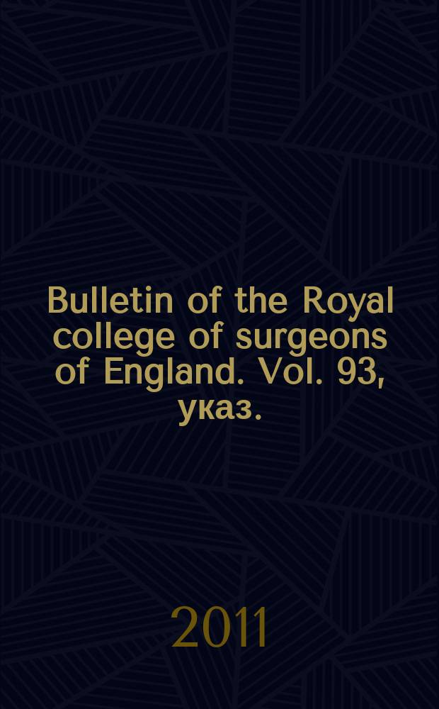Bulletin of the Royal college of surgeons of England. Vol. 93, указ.