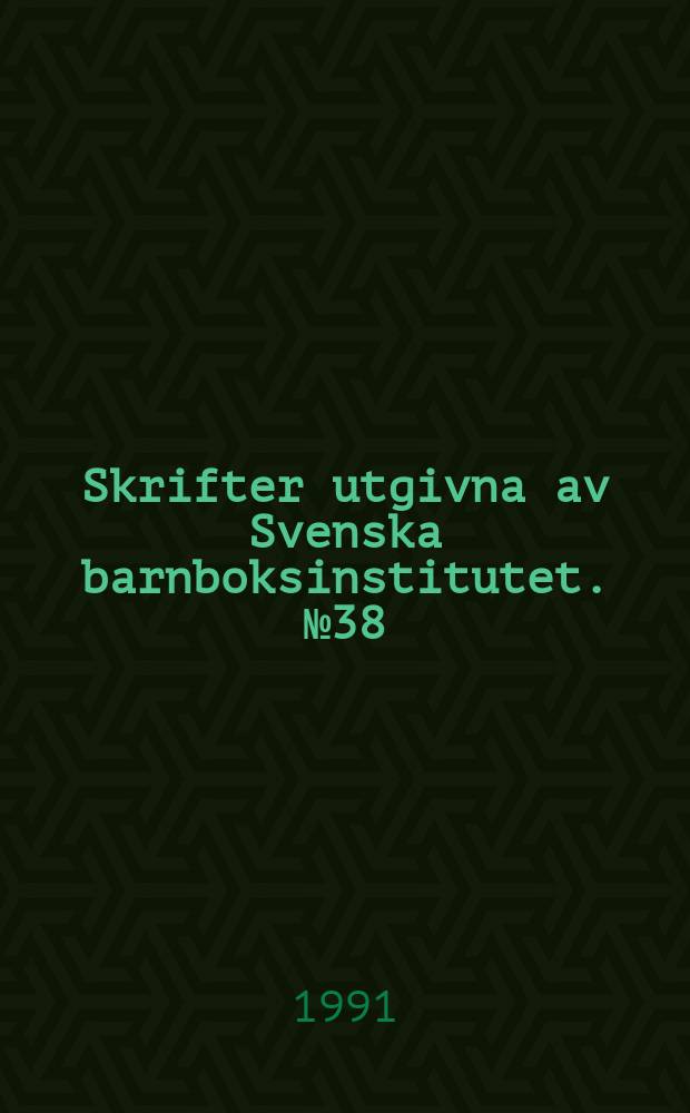 Skrifter utgivna av Svenska barnboksinstitutet. № 38 : Till gagn och nöje = Для наставления и восхищения