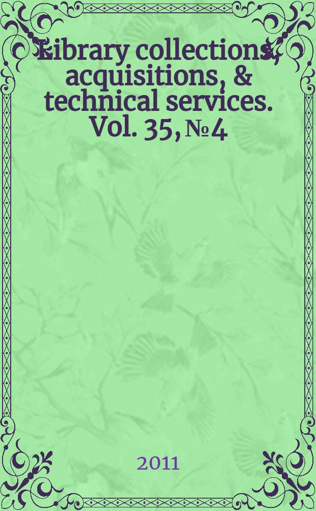 Library collections, acquisitions, & technical services. Vol. 35, № 4