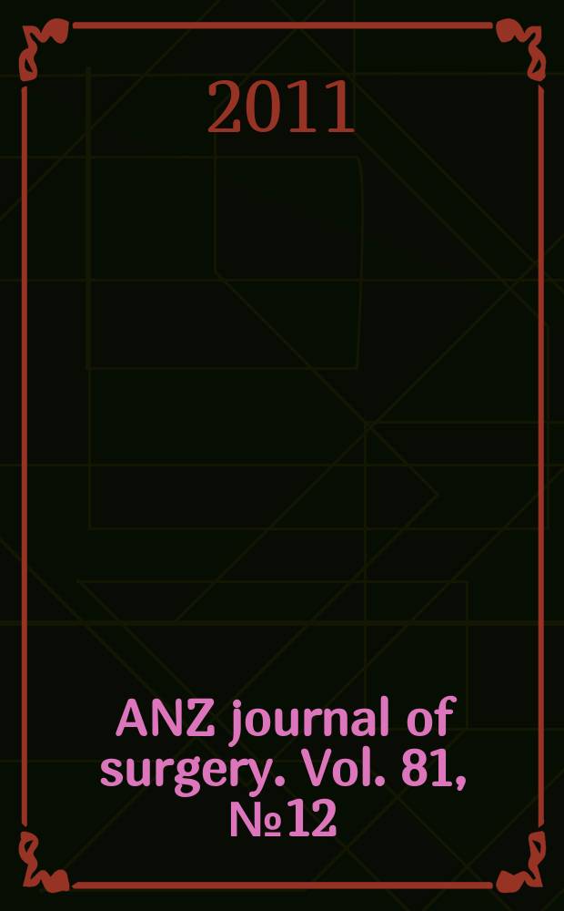 ANZ journal of surgery. Vol. 81, № 12