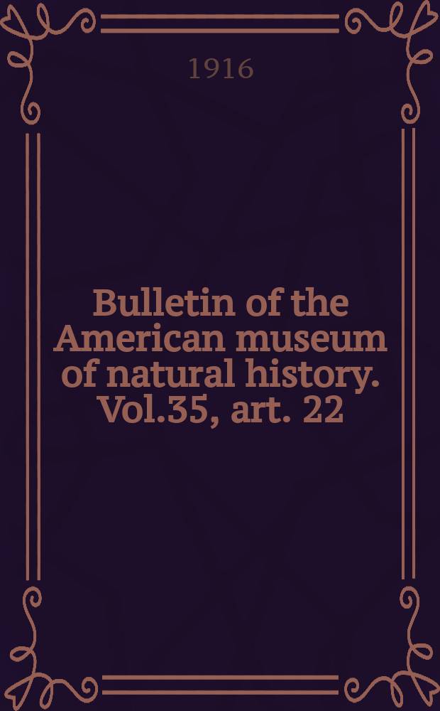 Bulletin of the American museum of natural history. Vol.35, art. 22 : Two new birds from Venezuela = Два новых вида птиц Венесуэлы