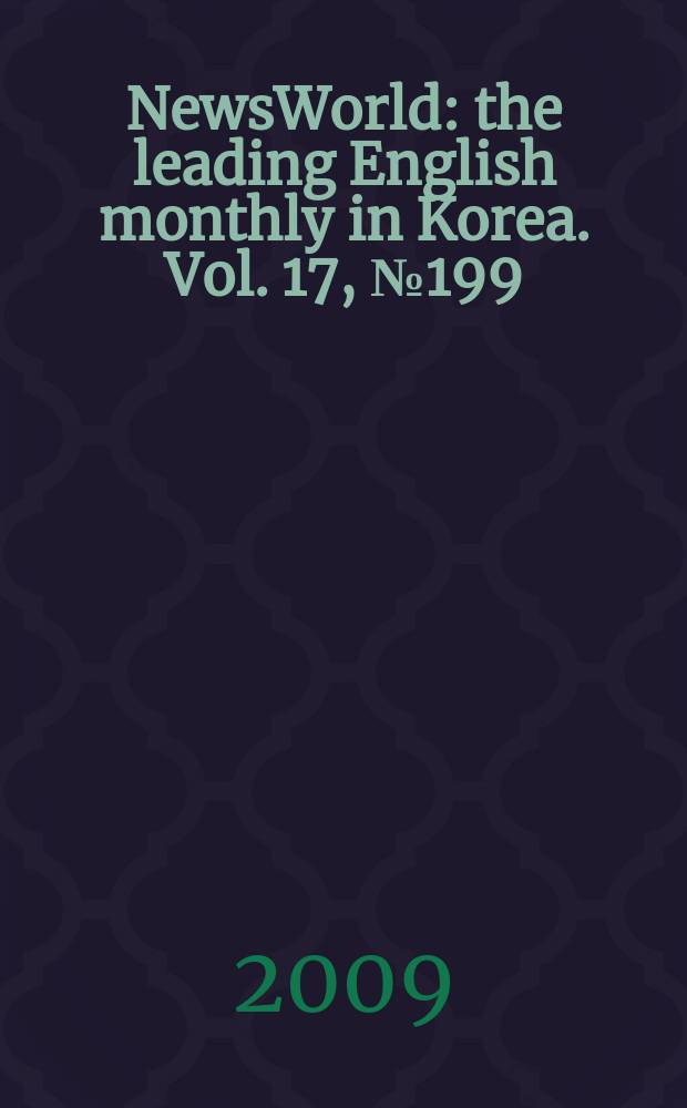 NewsWorld : the leading English monthly in Korea. Vol. 17, № 199