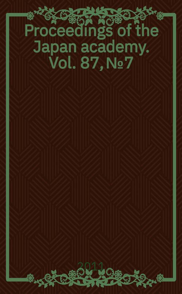 Proceedings of the Japan academy. Vol. 87, № 7
