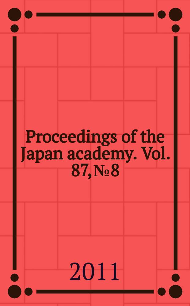Proceedings of the Japan academy. Vol. 87, № 8
