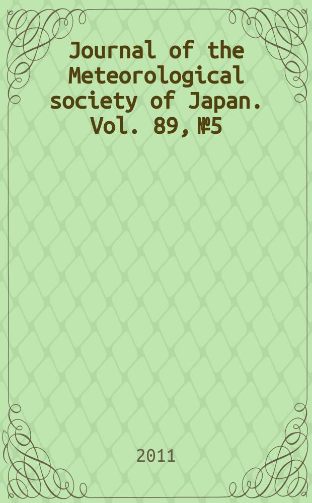 Journal of the Meteorological society of Japan. Vol. 89, № 5